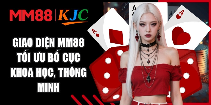 Giao diện MM88 tối ưu bố cục khoa học, thông minh