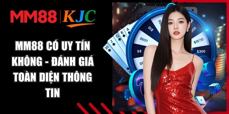 MM88 Có Uy Tín Không