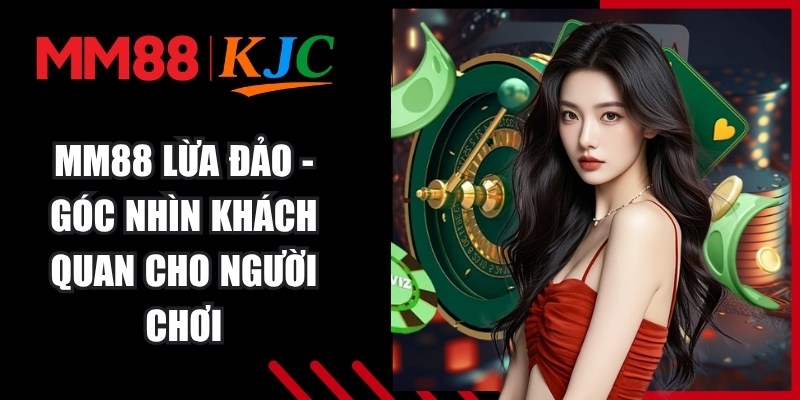 MM88 Lừa Đảo